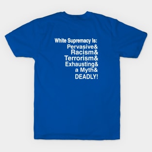 White Supremacy Is - Double-sided T-Shirt